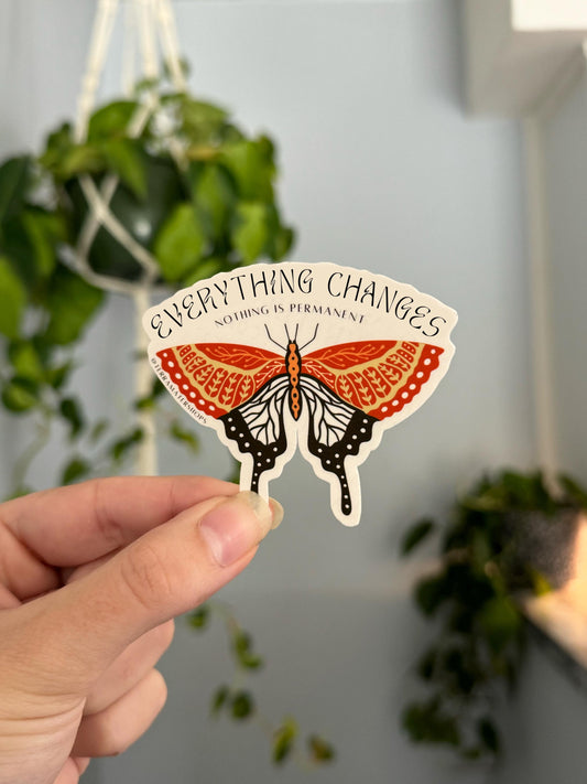 'Everything Changes, Nothing is Permanent' Vinyl Sticker