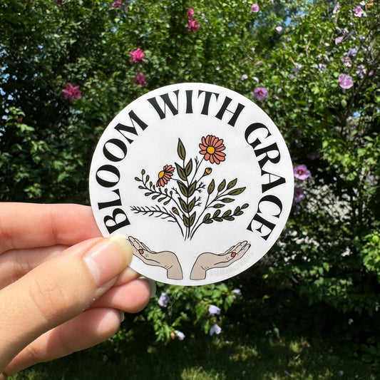 'Bloom with Grace' Vinyl Sticker