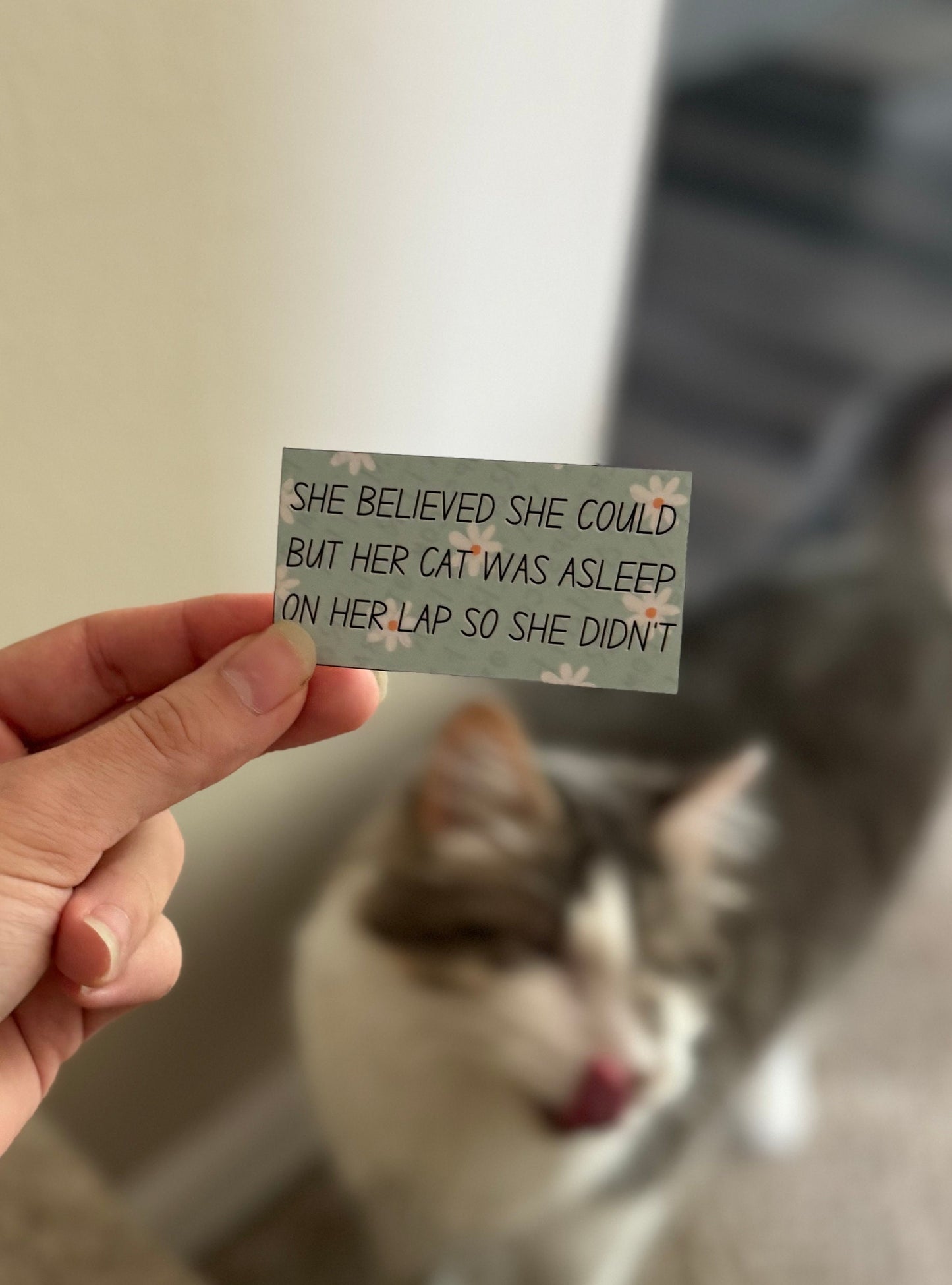 'She Believed She Could but Her Cat was Asleep on Her Lap' Vinyl Sticker